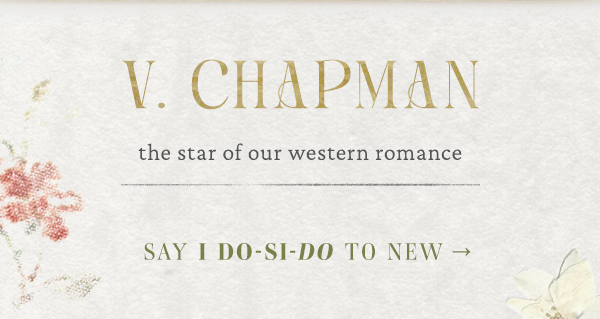 V. Chapman. Say I-Do-Si-Do to new.