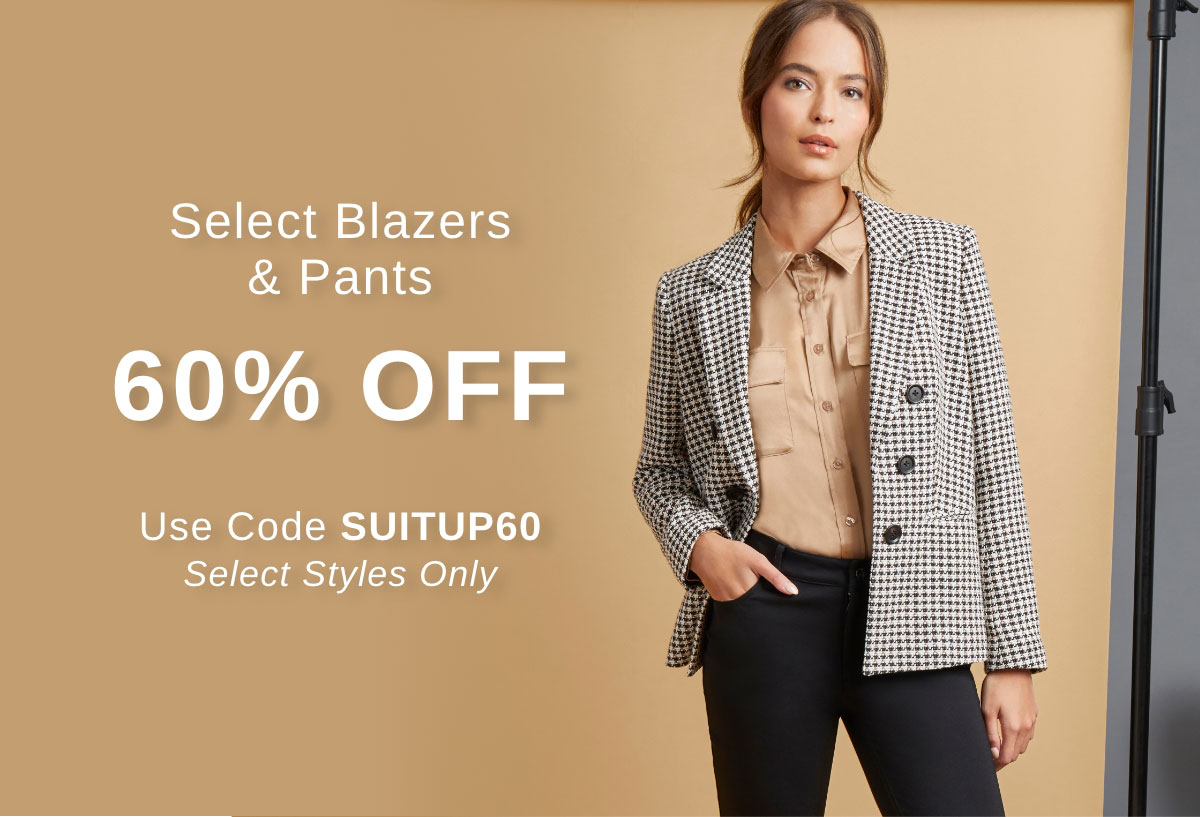 Select Blazers & Pants 60% OFF