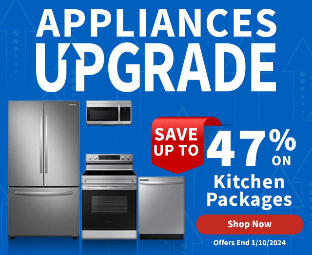 Appliances Upgrade. Save up to 47% on Kitchen Packages. Shop Now.