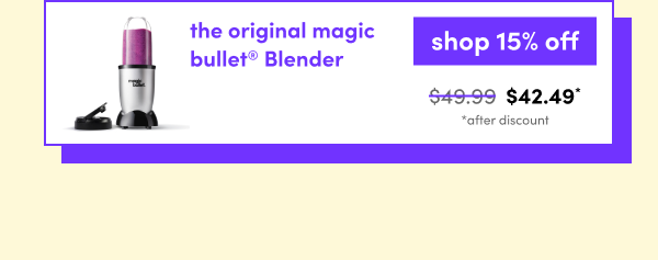 the original magic bullet Blender | shop 15% | off $42.49 *after discount 