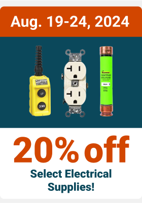 Aug. 19-24, 2024 - 20% off Select Electrical Supplies!