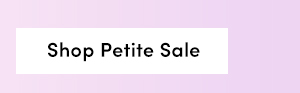 Shop Petite Sale