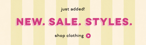 Just added! New sale styles. Shop now.