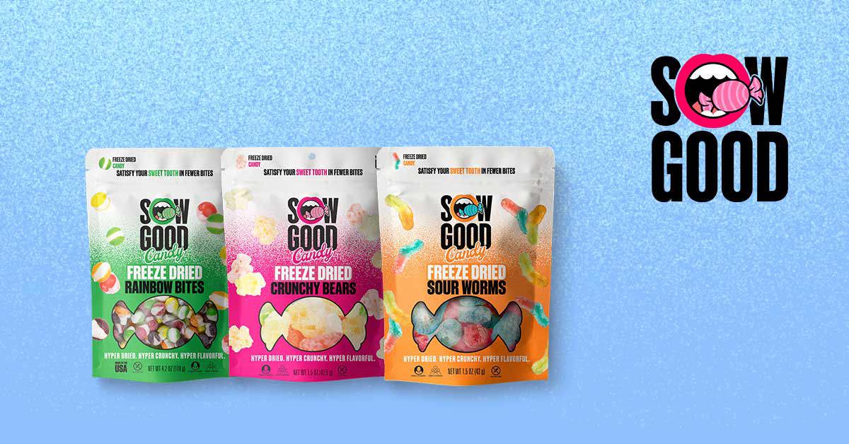 🍬A Look at Sow Good’s Fruitful Pivot to Freeze-Dried Candy