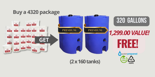 Free 320 Gallon water storage set with 4320 Serving package purchase!