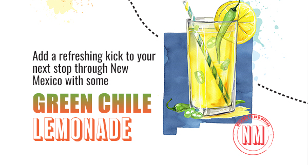 Add a refreshing kick to your next stop through New Mexico with some Green Chile Lemonade 