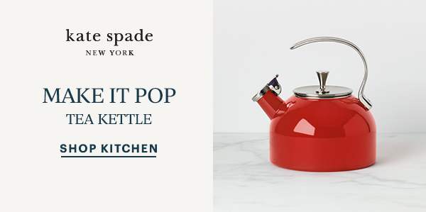 kate spade NEW YORK  MAKE IT POP TEA KETTLE  SHOP KITCHEN