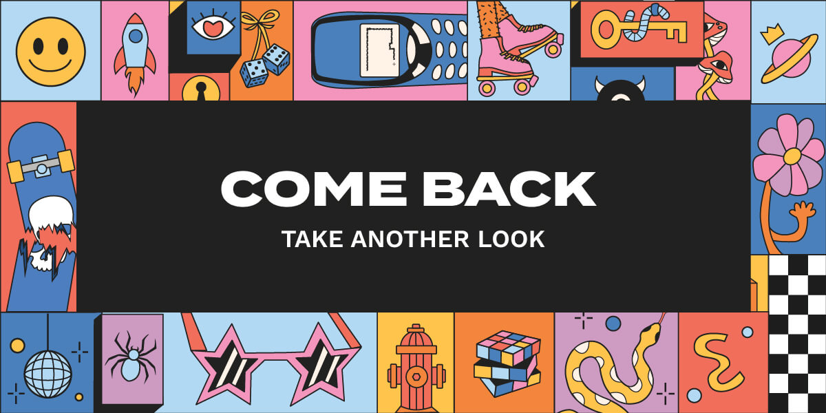 COME BACK - TAKE ANOTHER LOOK