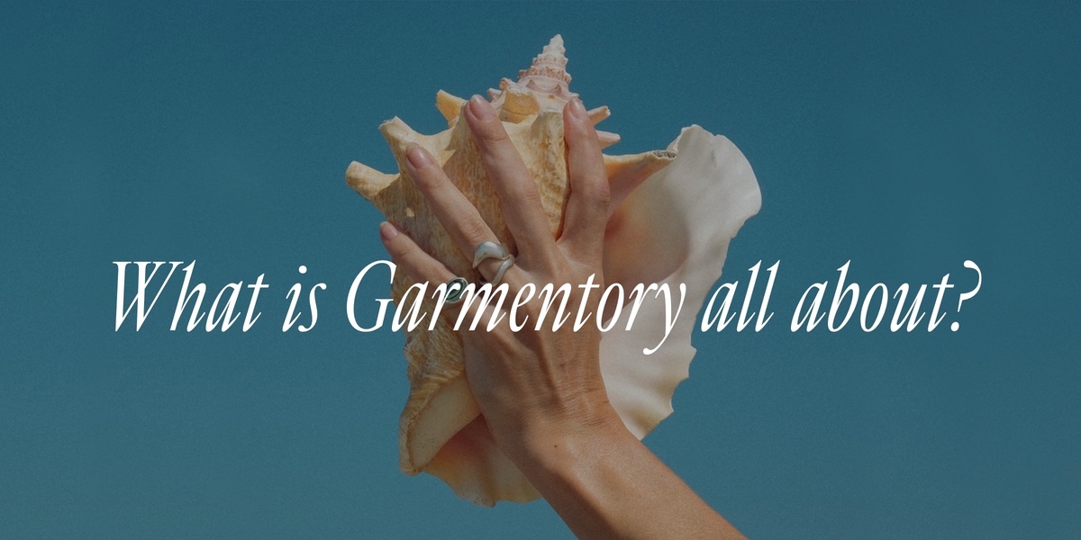 SO, WHAT IS GARMENTORY ALL ABOUT?