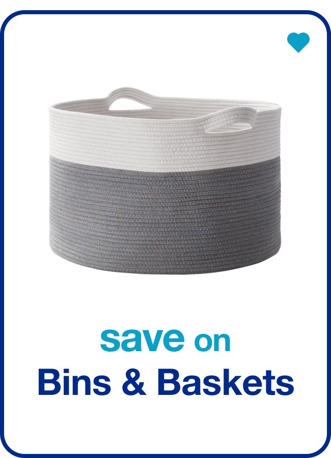 Save on Bins & Baskets â€” Shop Now!