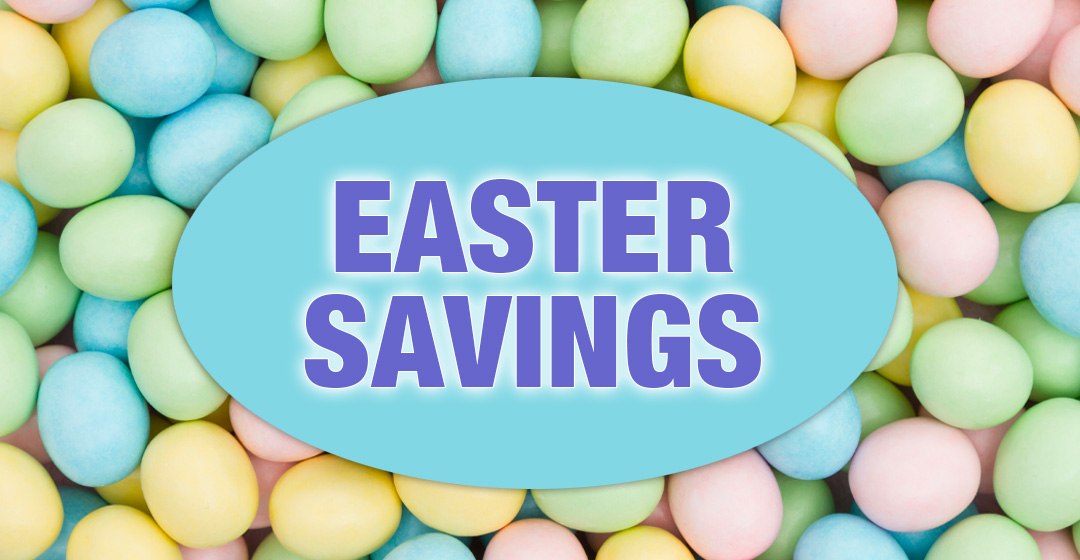 Easter Savings