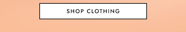 SHOP CLOTHING