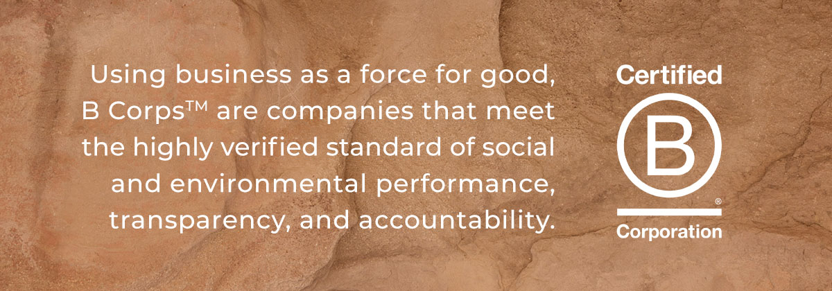 We're proud to be a B Corp.