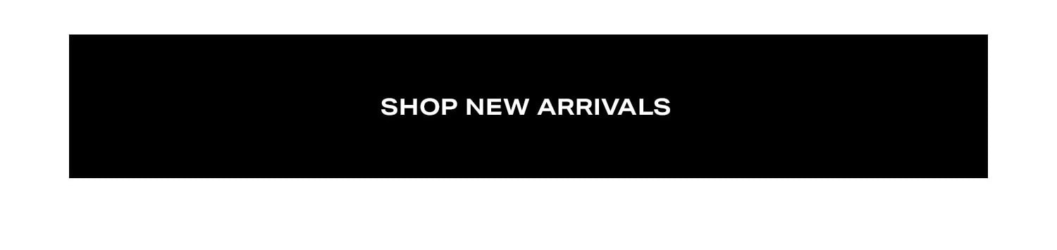 Shop New Arrivals