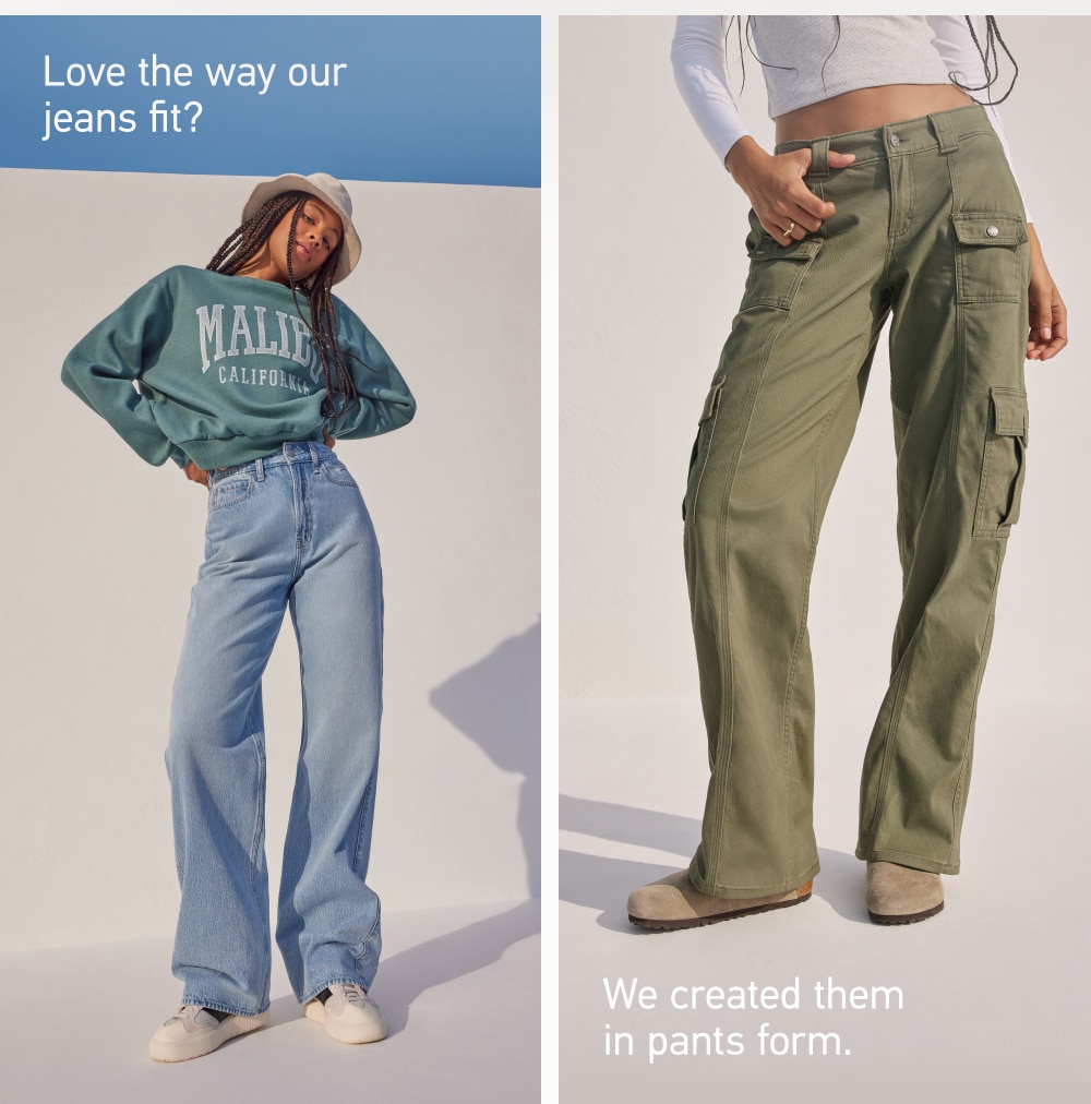 Love the way our jeans fit?
We created them in pants form.