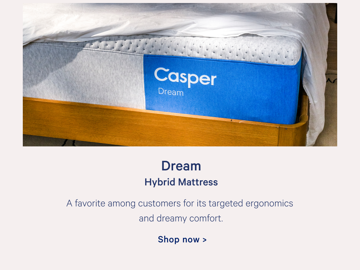 Dream Hybrid Mattress >> Shop now >>