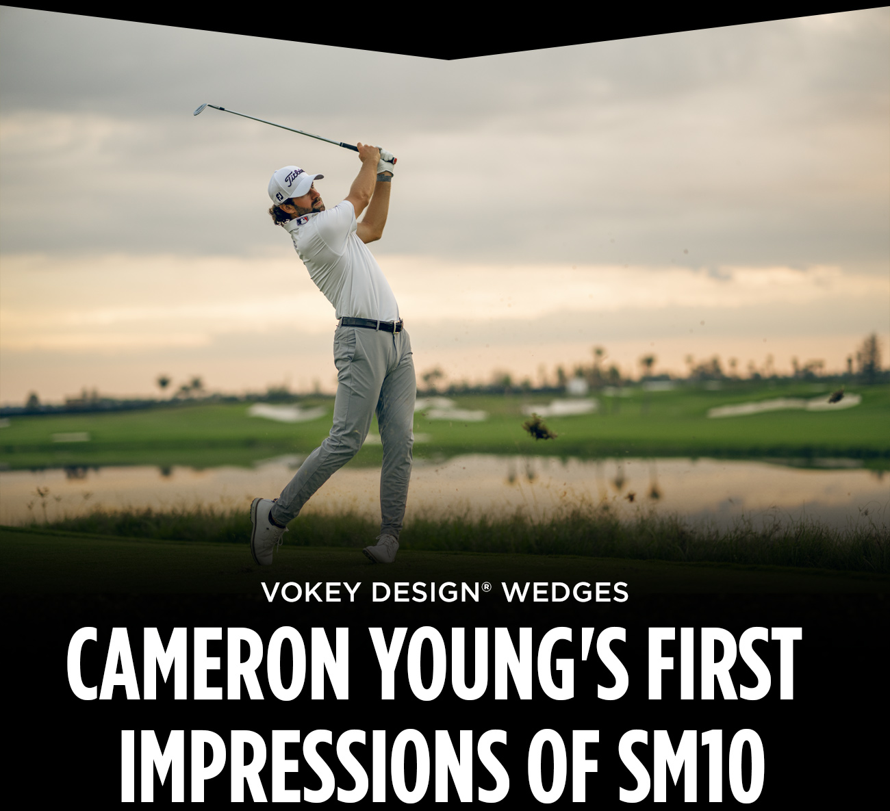 Cameron Young Tests SM10