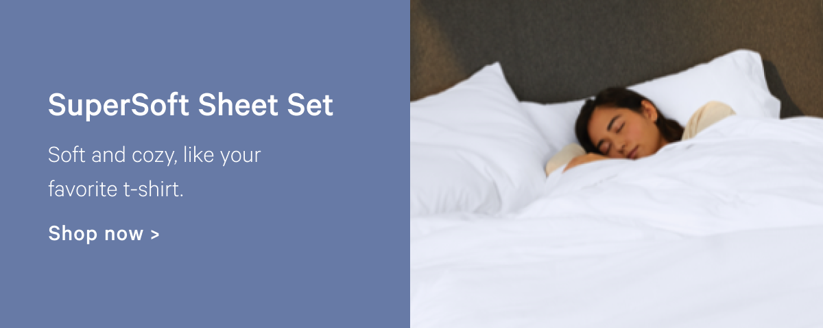 SuperSoft Sheet Set >> Shop now >> 