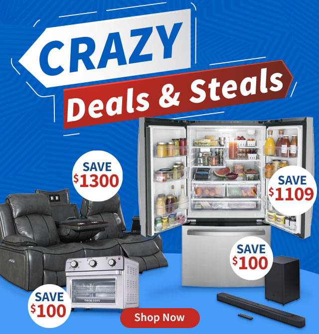 Crazy Deals and Steals. Shop Now