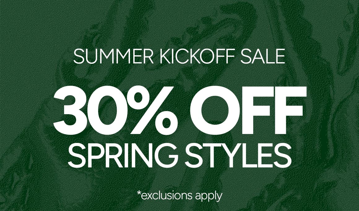 SUMMER KICKOFF SALE | 30% OFF SPRING STYLES | *exclusions apply