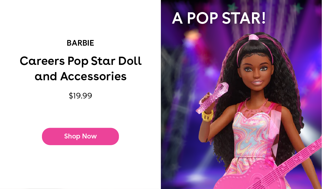 A Pop Star! Barbie Careers Pop Star Doll and Accessories $19.99 Shop Now