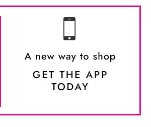 A New Way To Shop - Get The App Today