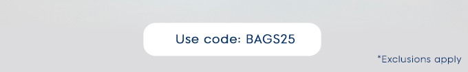 Use code: BAGS25