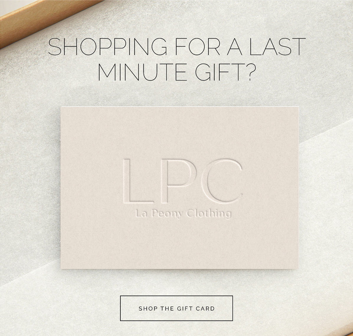 Shopping for a Last Minute Gift? Get her an LPC E-Gift Card