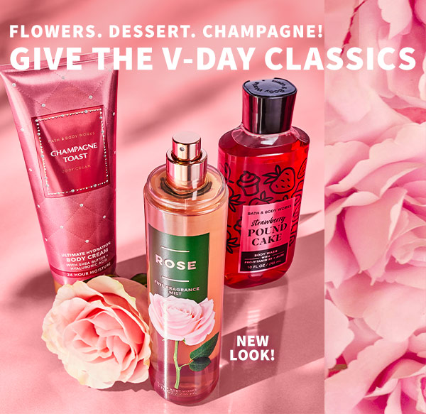 Flowers. Dessert. Champagne! Give the V-Day classics. New look! 