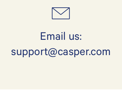 email us: support@casper.com