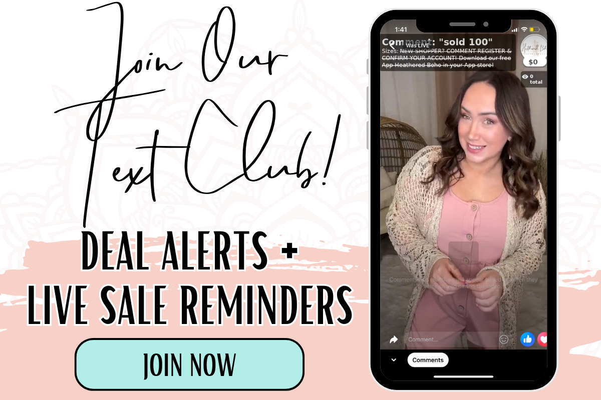 Join our text club! Deal alerts + live sale reminders