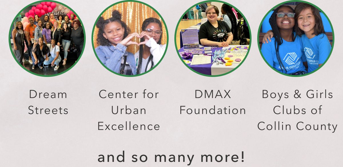 Dream Streets | Center for Urban Excellence | DMAX Foundation | Boys & Girls Clubs of Collin County | and so many more!