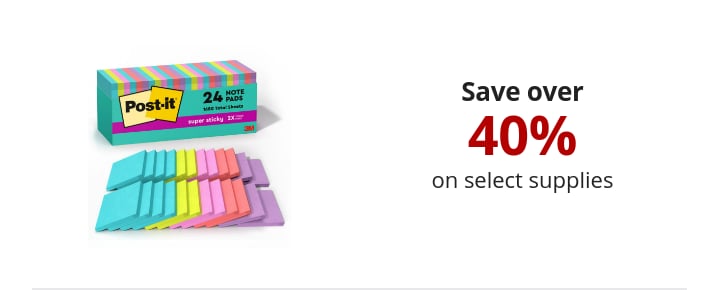 Save over 40% on select supplies