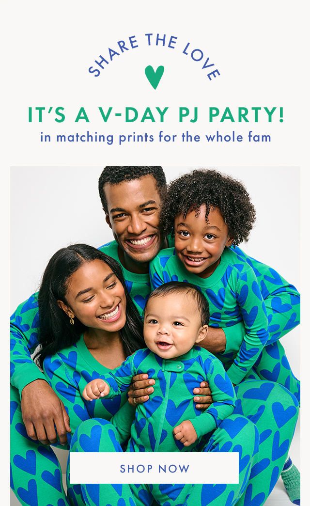 SHARE THE LOVE | IT'S A V-DAY PJ PARTY! | in matching prints for the whole fam | SHOP NOW