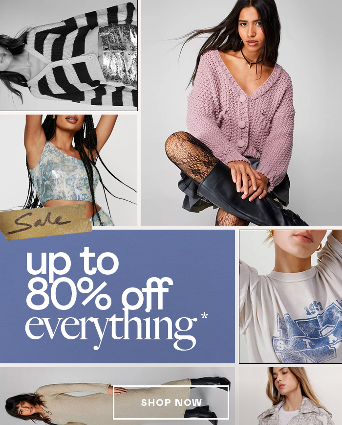 Sale UP TO 80% OFF EVERYTHING