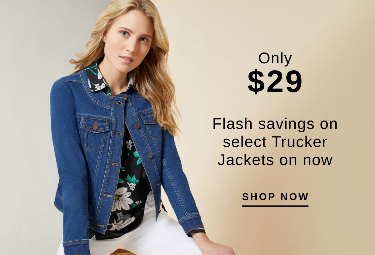 ONLY $29 Flash savings on select Trucker Jackets on now | SHOP NOW