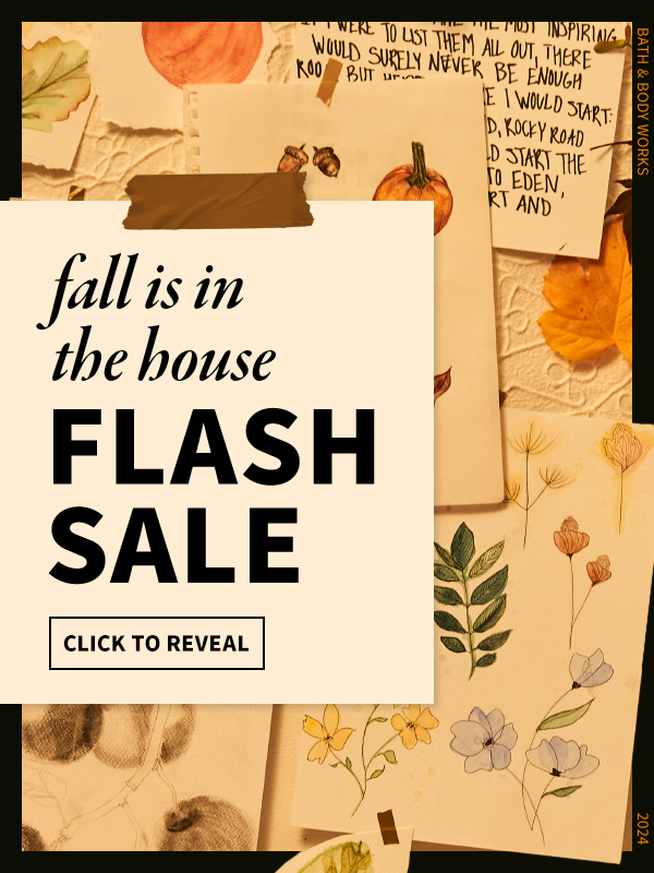 Fall is in the house. FLASH SALE. CLICK TO REVEAL 