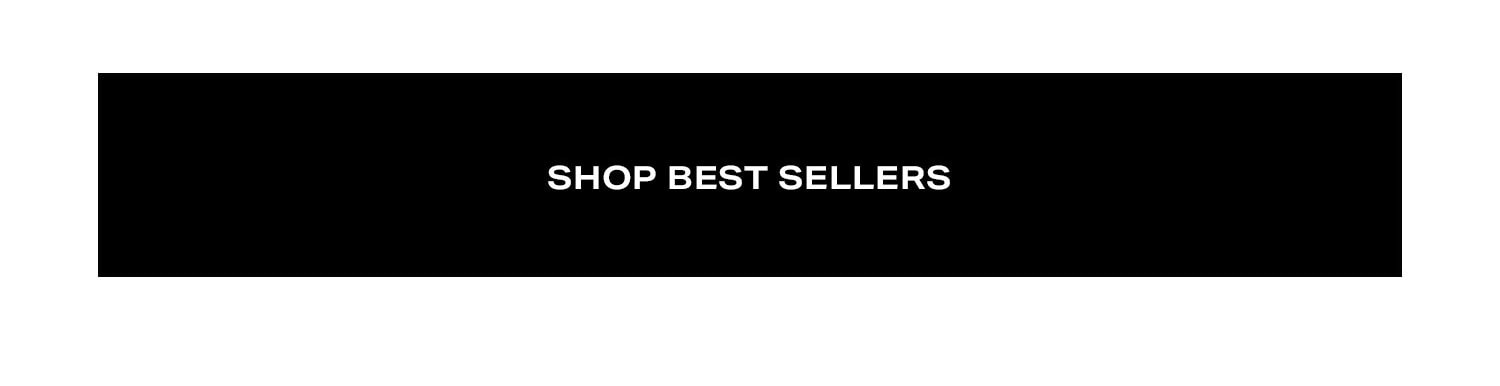 Shop Best Sellers.