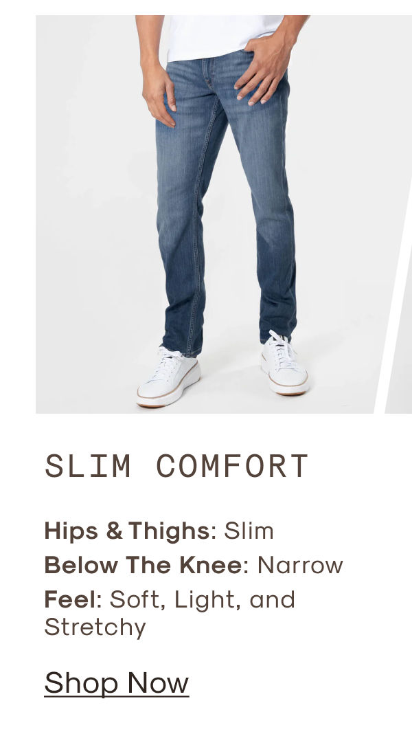 Slim Comfort