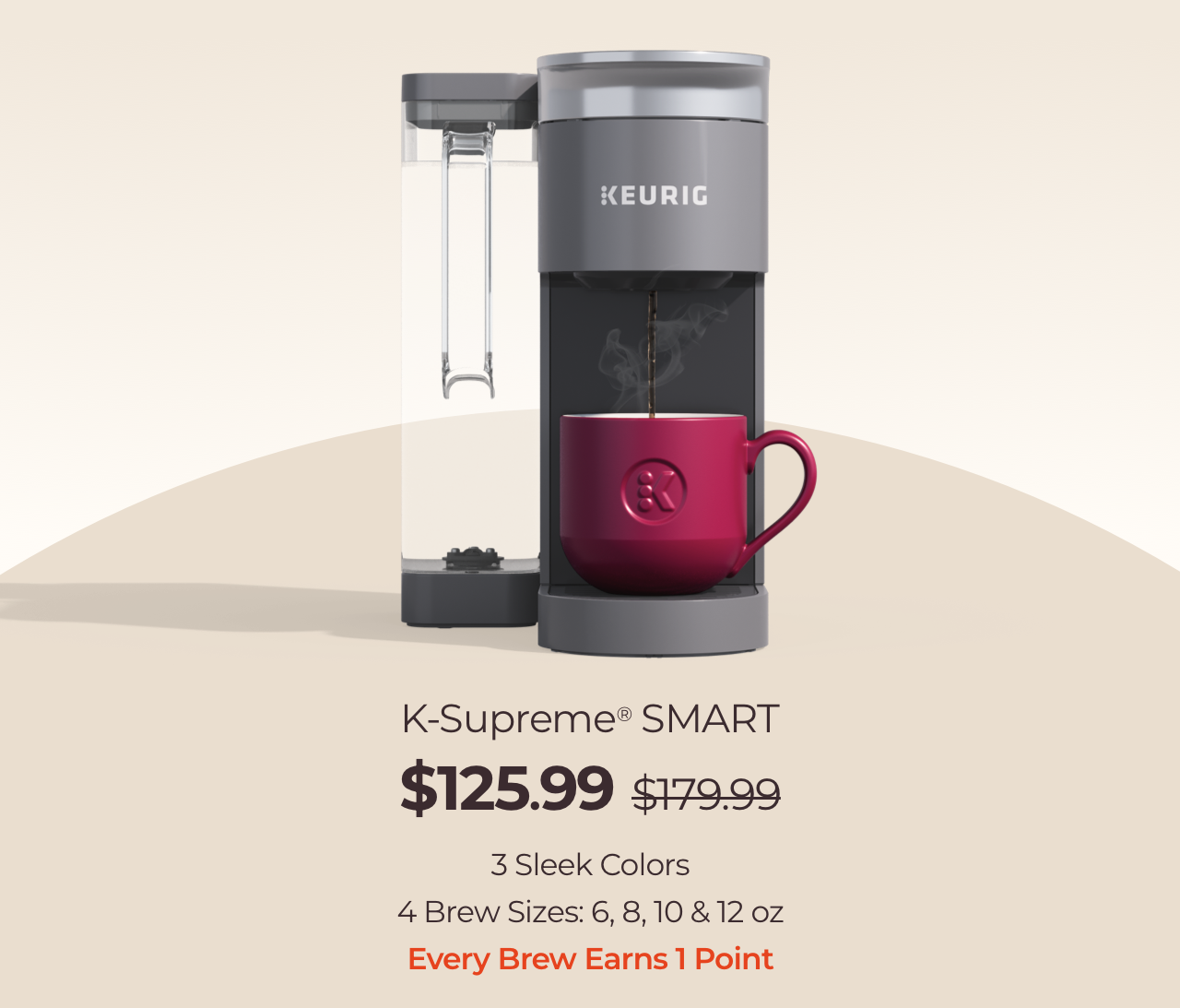 Save 30% on the K-Supreme® SMART with code SMARTBREW30