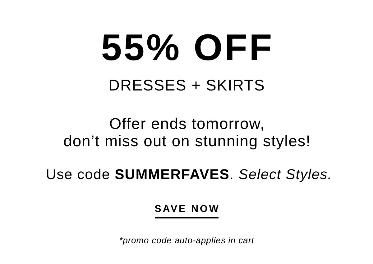 55% OFF DRESSES + SKIRTS | SAVE NOW