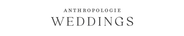 Anthropologie Weddings