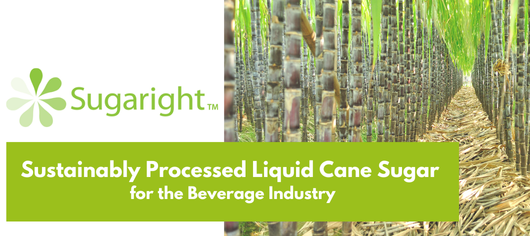 Learn how innovative companies save costs with Sugaright’s sustainably made liquid cane sugar.