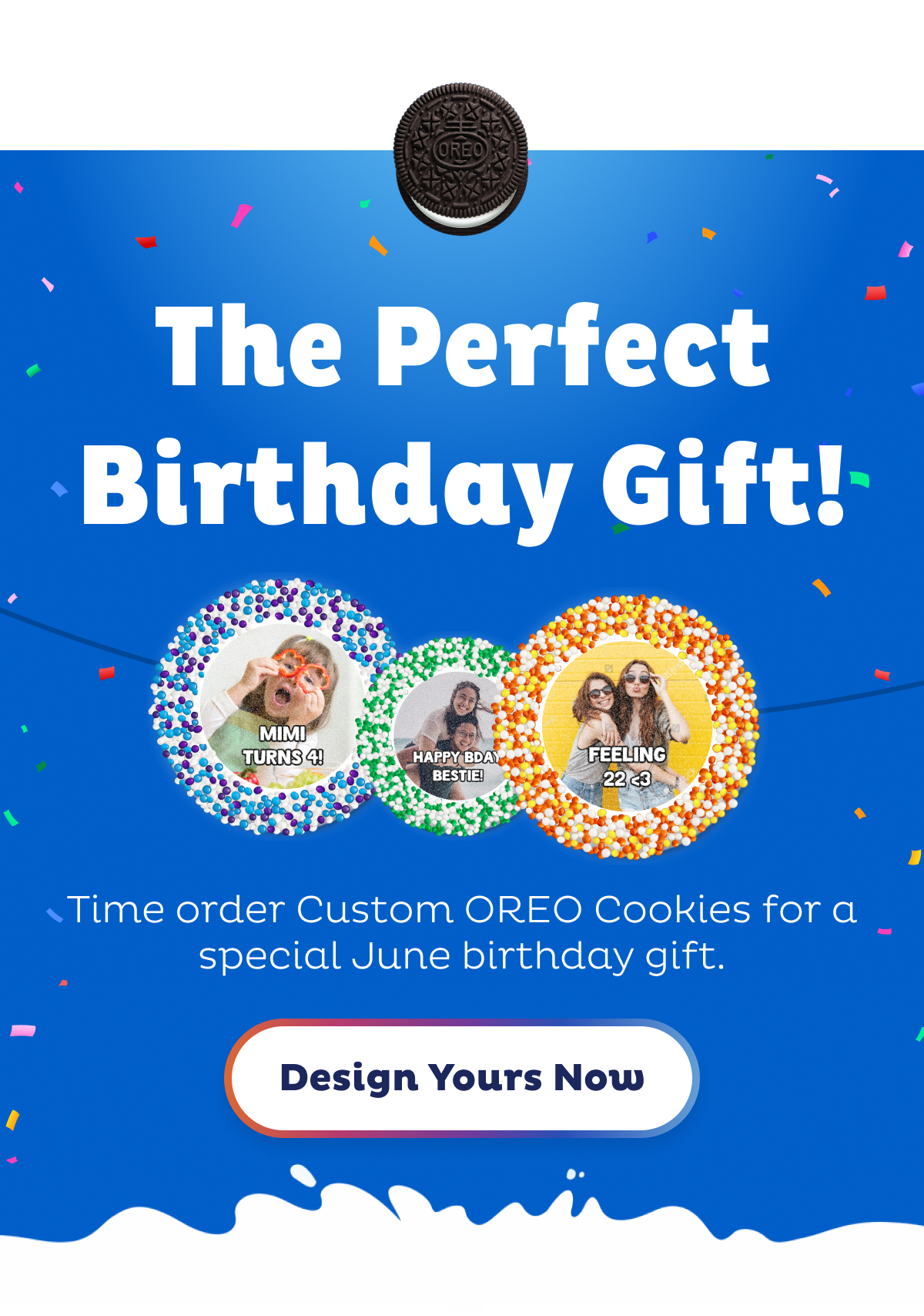 Create the perfect birthday gift with a custom OREO Cookie!