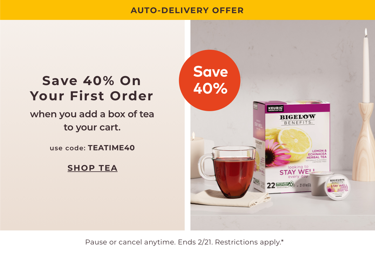 Save 40% on your first AD order with code TEATIME40