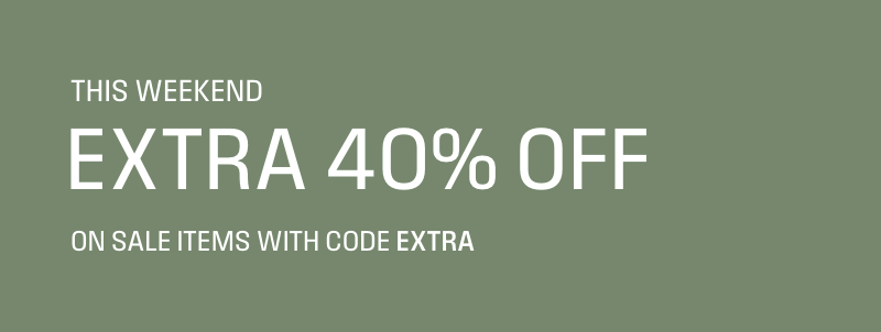 This weekend, extra 40% off sale