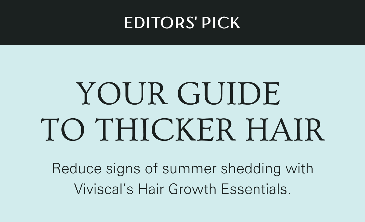 Here's your guide to thicker hair!