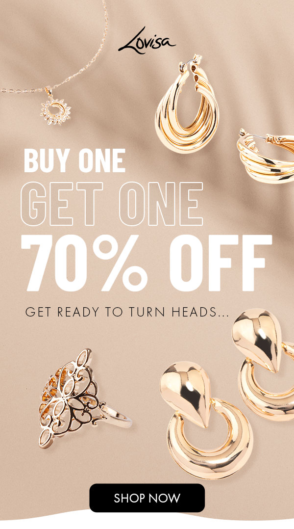 BUY ONE GET ONE 70% OFF GET READY TO TURN HEADS...