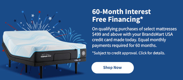 60-Month Interest Free Financing on purchhases of select mattresses $499 and above. Shop Now