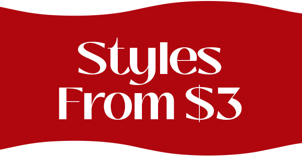 Styles from $3